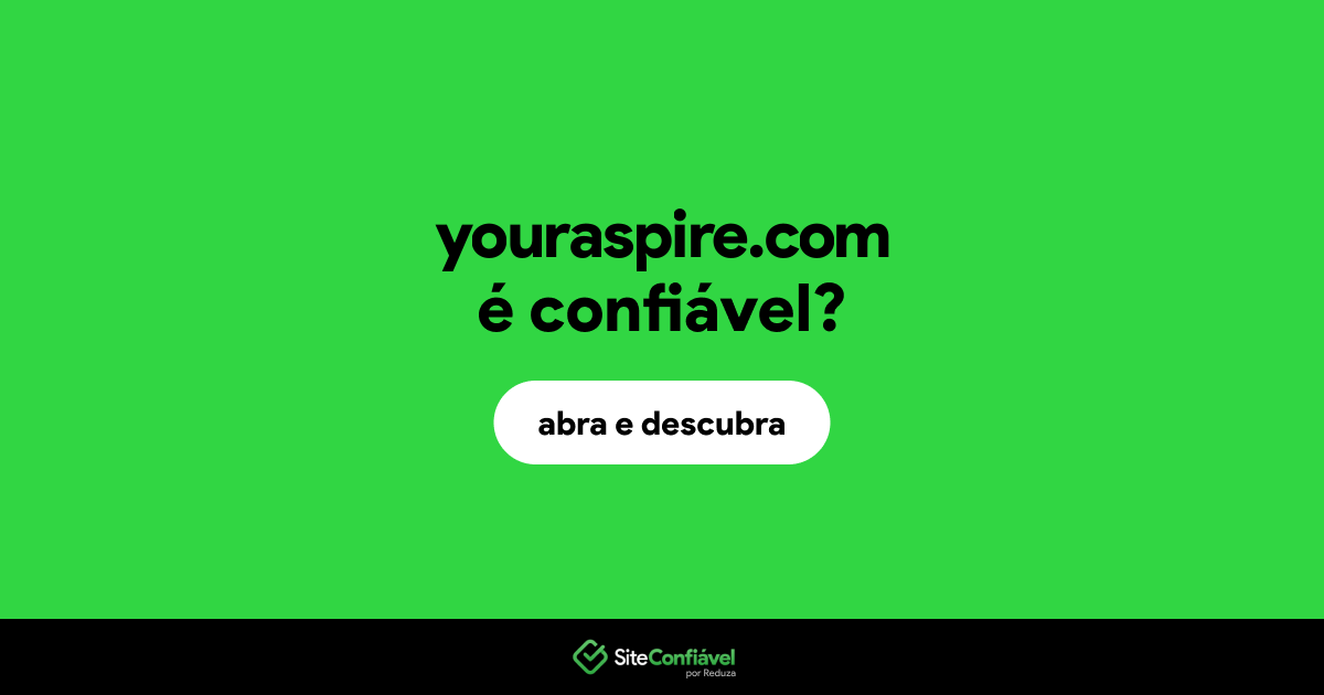 é confiável? Youraspire é segura? Site Confiável