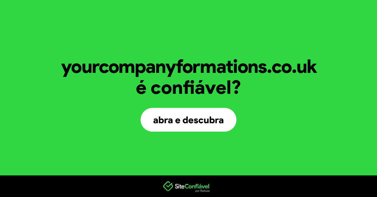O site yourcompanyformations.co.uk é confiável?