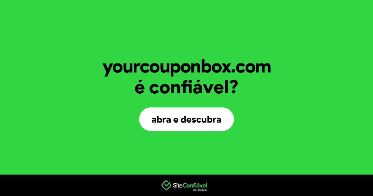 O site yourcouponbox.com é confiável?