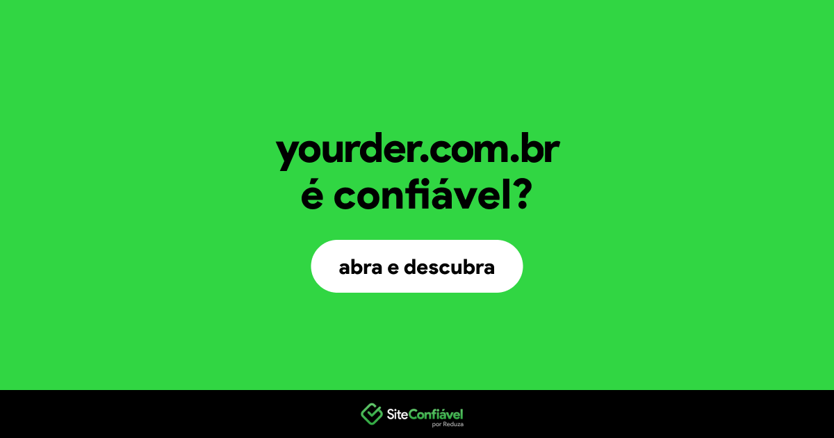 O site yourder.com.br é confiável?