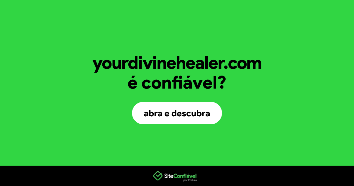 O site yourdivinehealer.com é confiável?