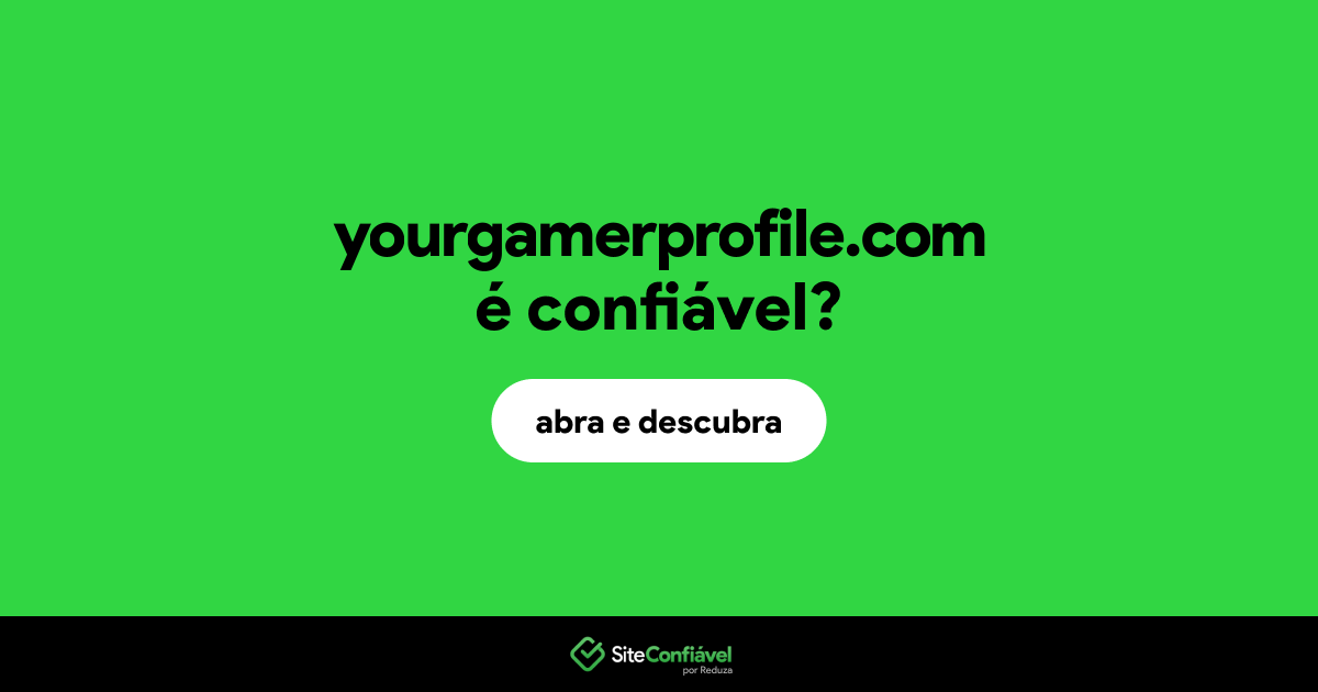 O site yourgamerprofile.com é confiável?
