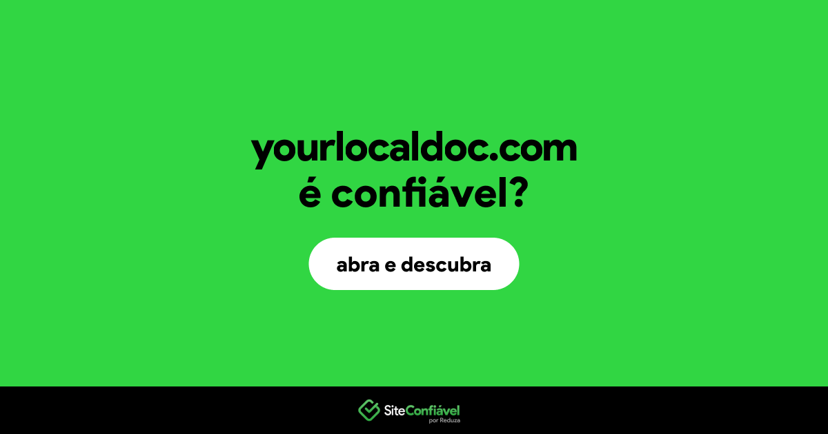 O site yourlocaldoc.com é confiável?