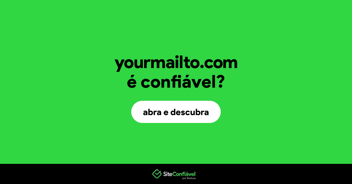 O site yourmailto.com é confiável?
