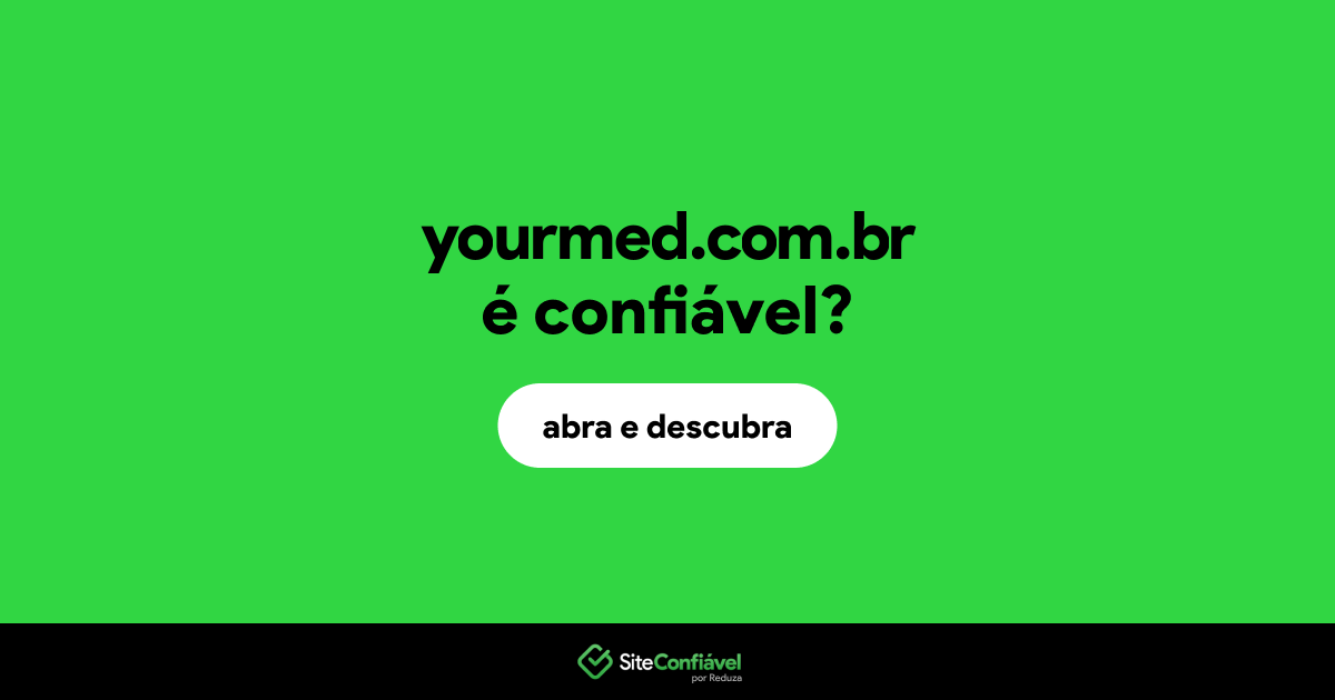 O site yourmed.com.br é confiável?