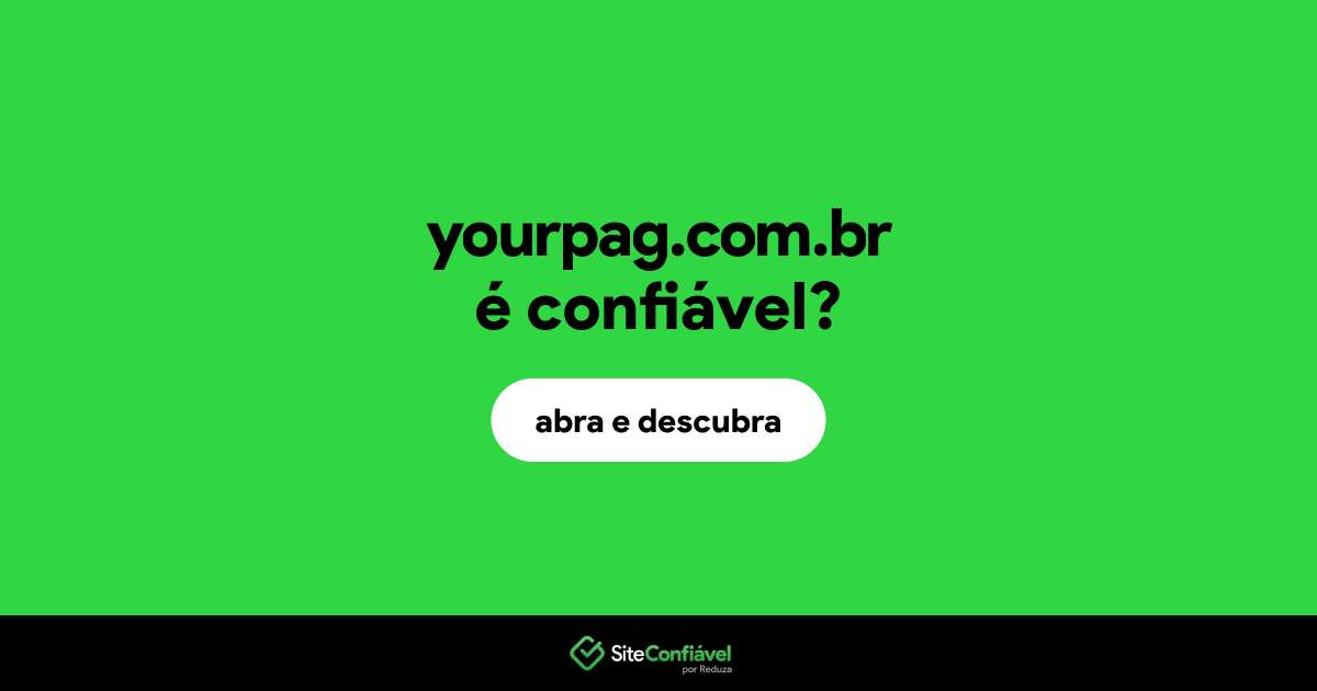 O site yourpag.com.br é confiável?