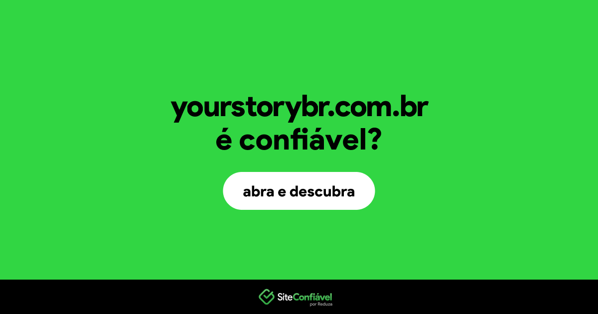 O site yourstorybr.com.br é confiável?
