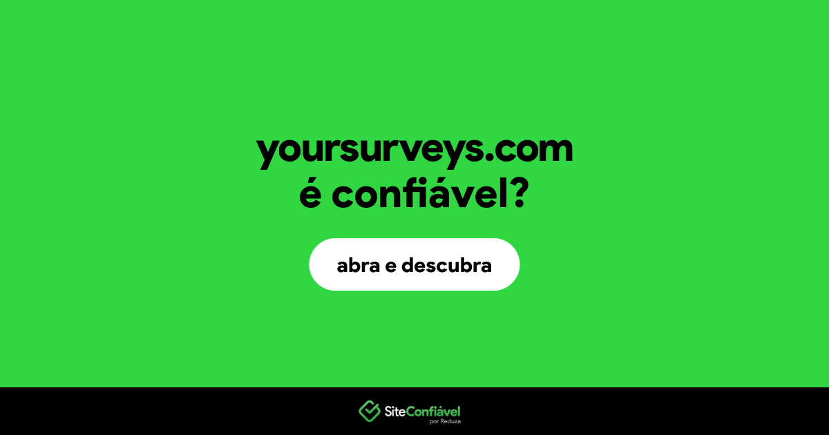 O site yoursurveys.com é confiável?