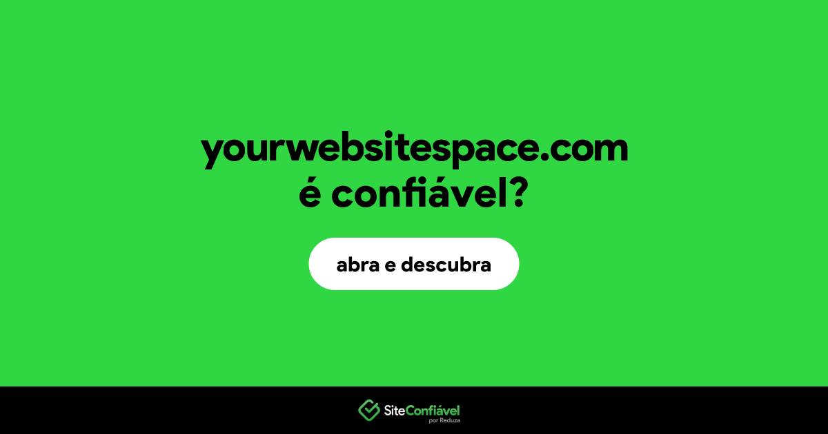 O site yourwebsitespace.com é confiável?