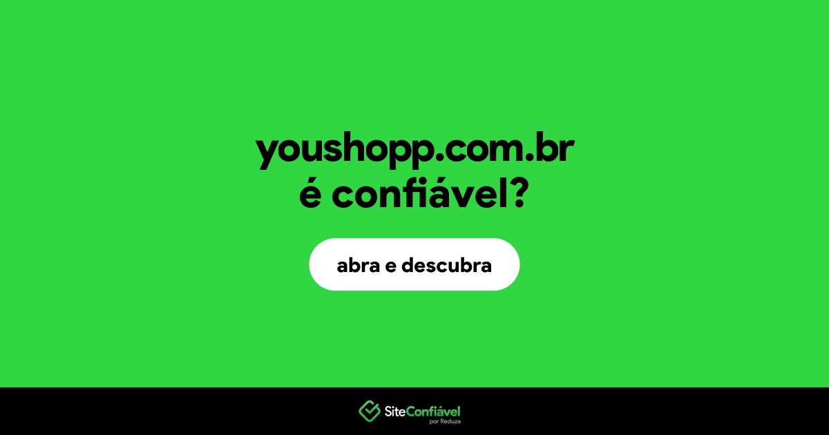 O site youshopp.com.br é confiável?