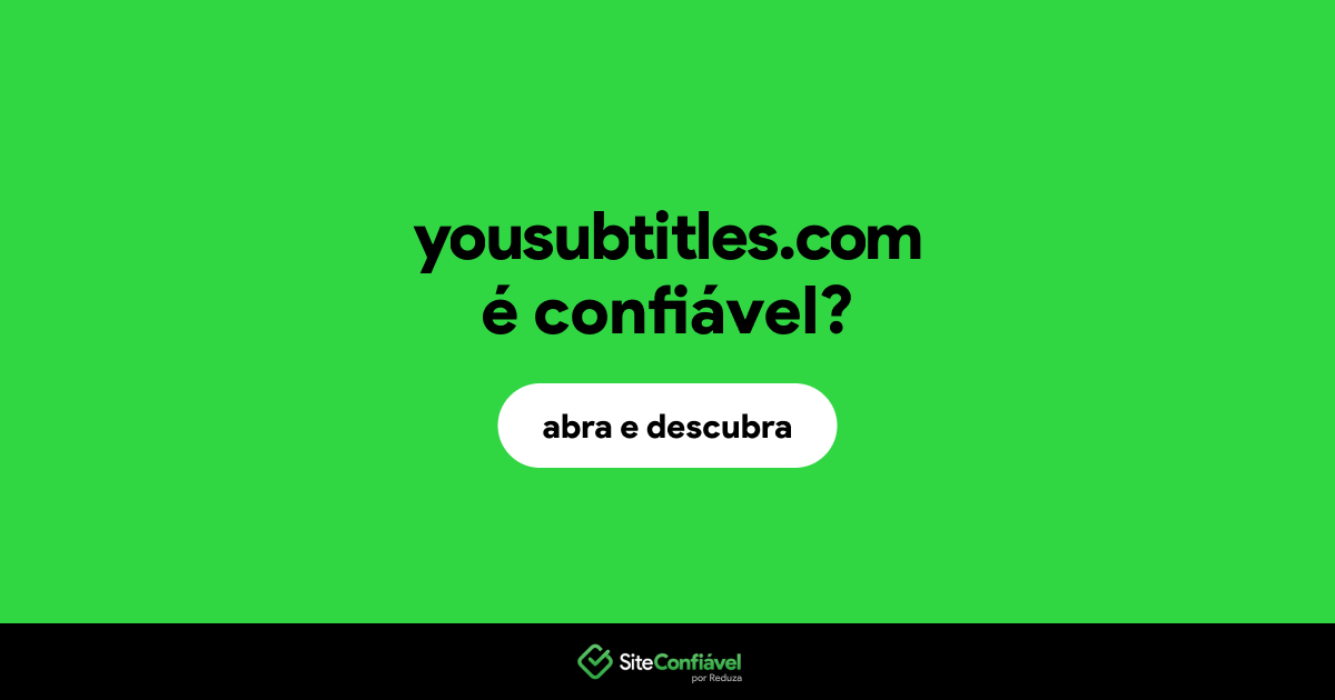 O site yousubtitles.com é confiável?