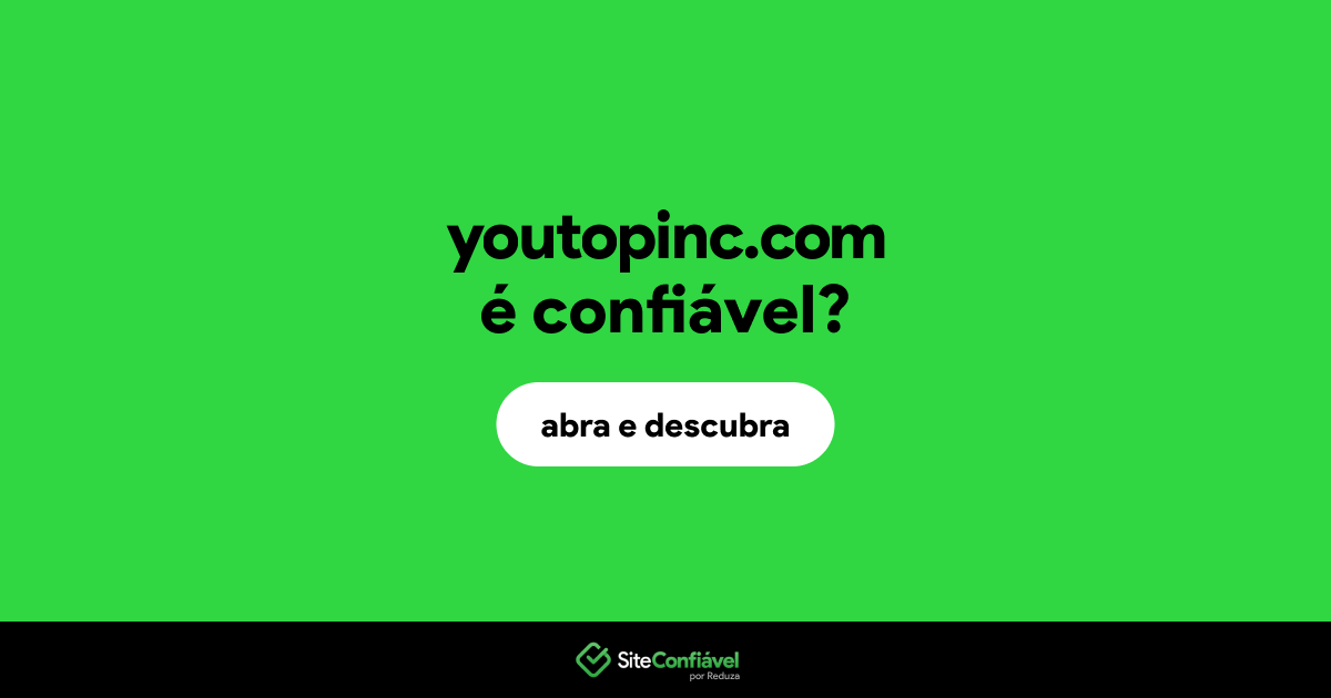 O site youtopinc.com é confiável?