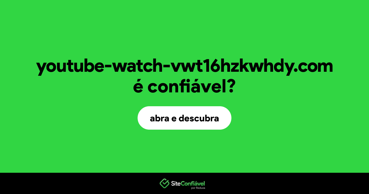 O site youtube-watch-vwt16hzkwhdy.com é confiável?