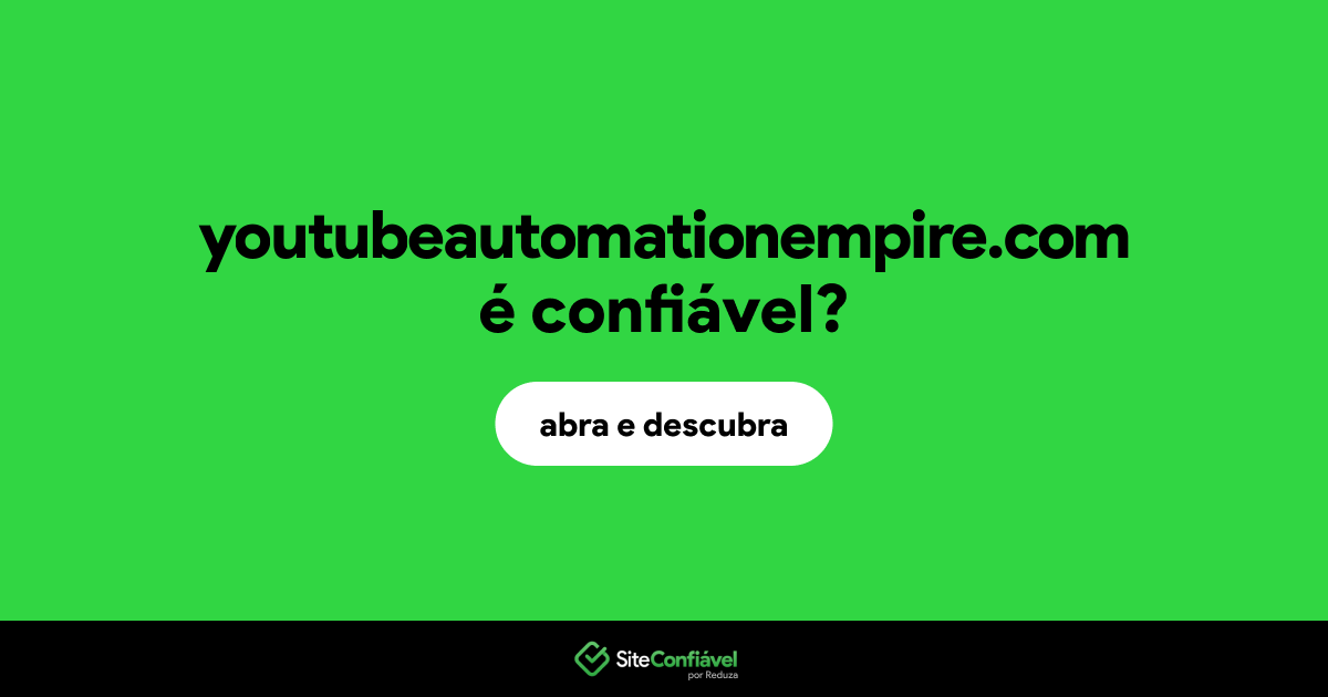 O site youtubeautomationempire.com é confiável?