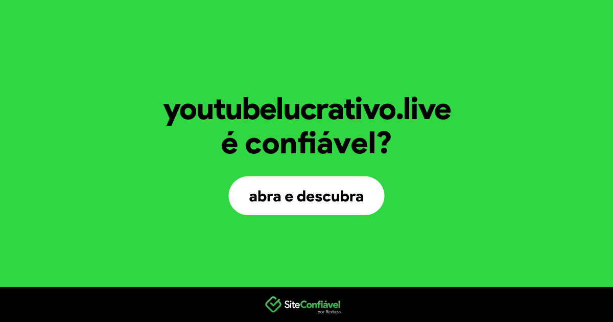 O site youtubelucrativo.live é confiável?
