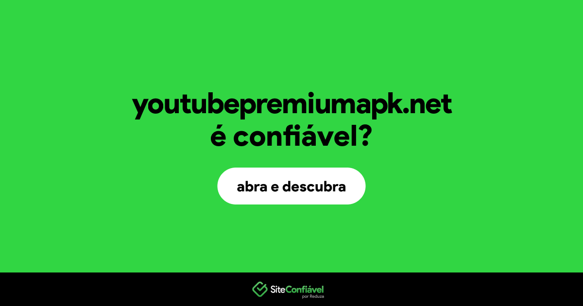 O site youtubepremiumapk.net é confiável?