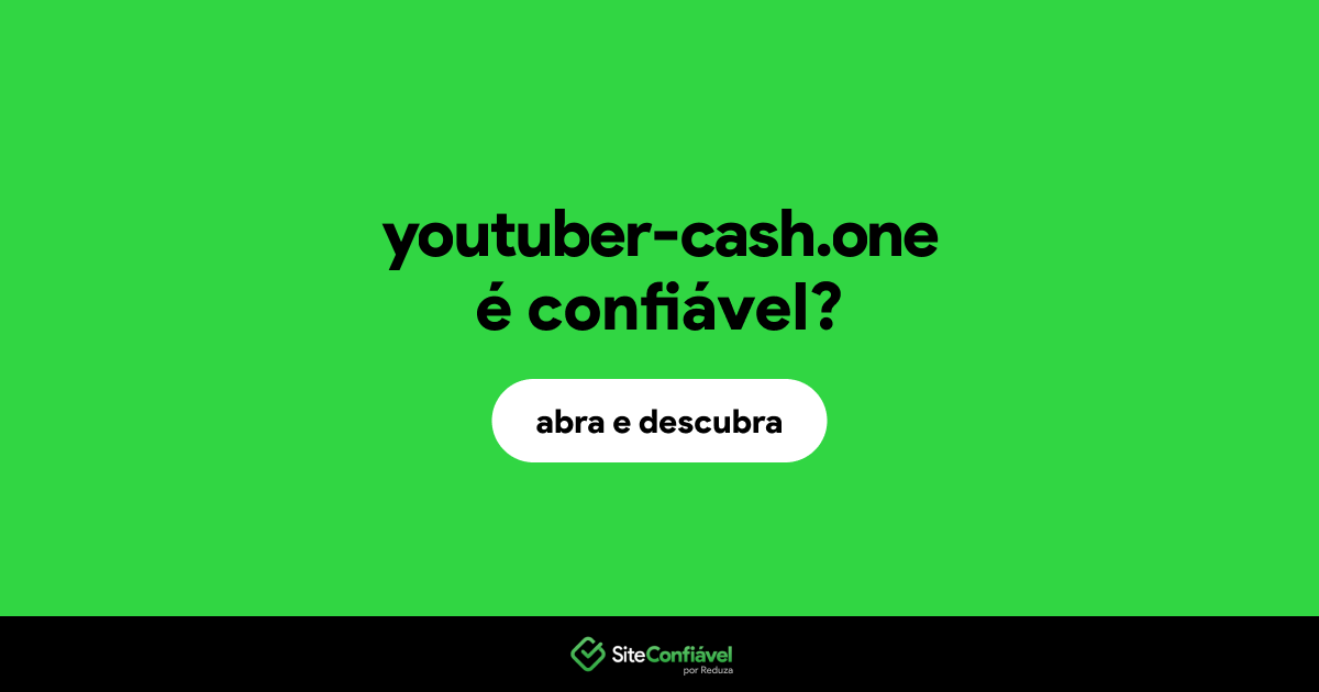 O site youtuber-cash.one é confiável?