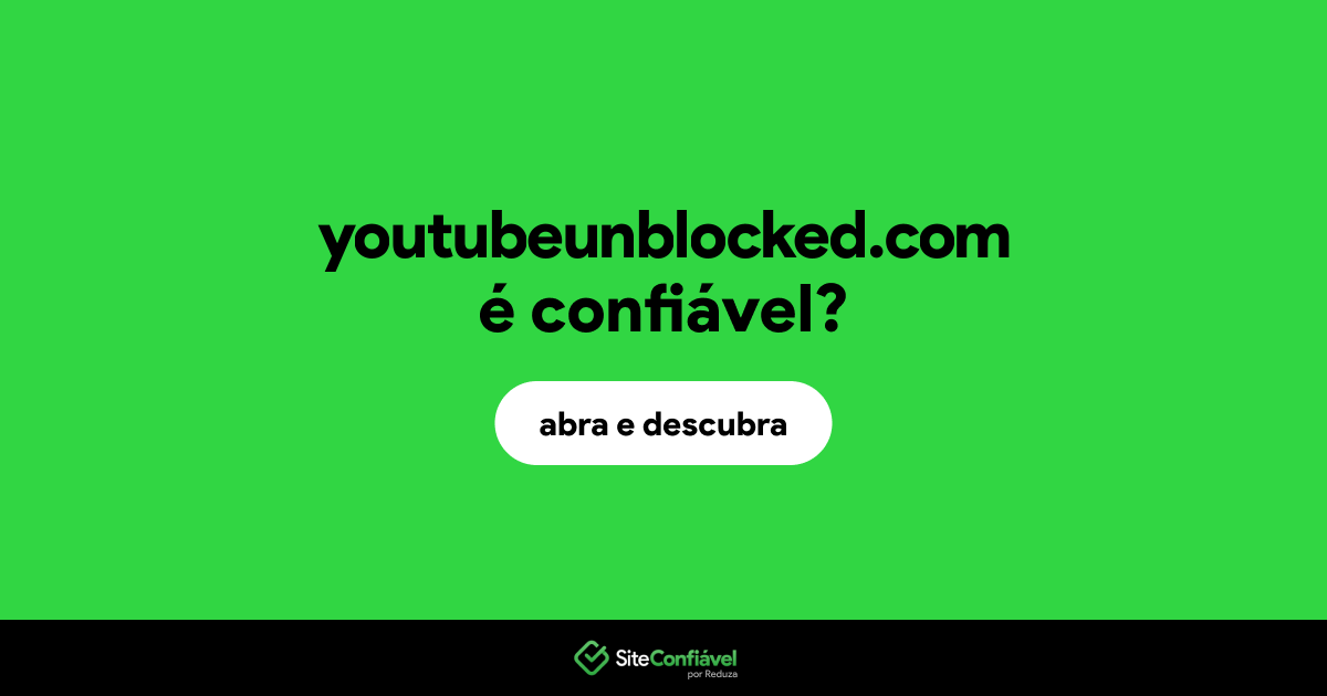 O site youtubeunblocked.com é confiável?