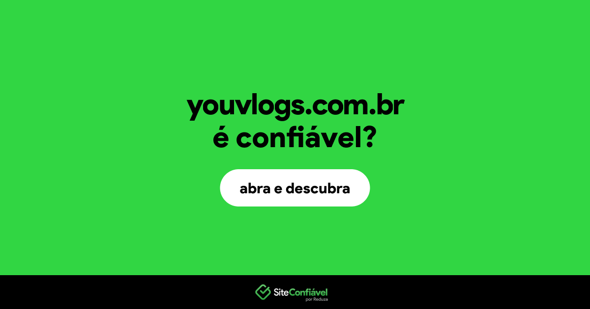 O site youvlogs.com.br é confiável?