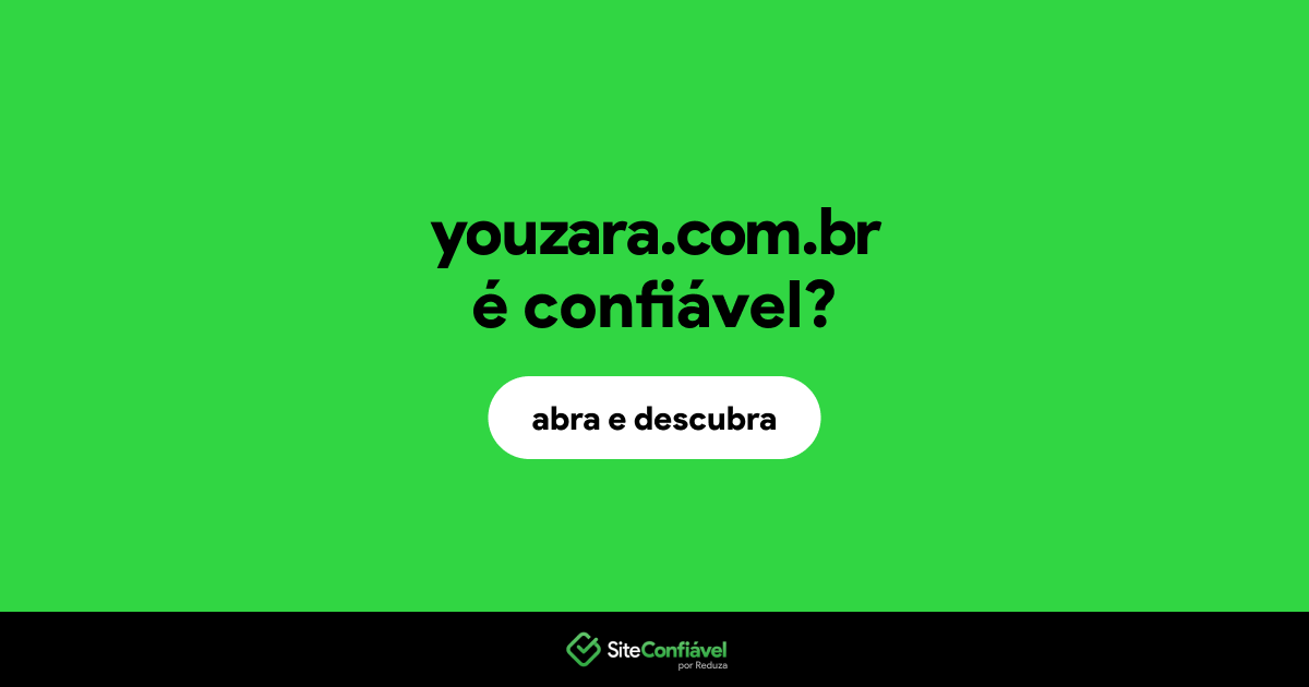 O site youzara.com.br é confiável?
