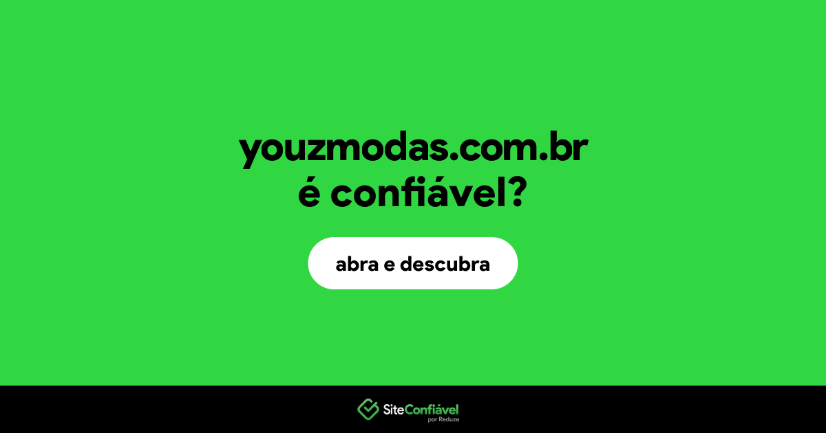 O site youzmodas.com.br é confiável?