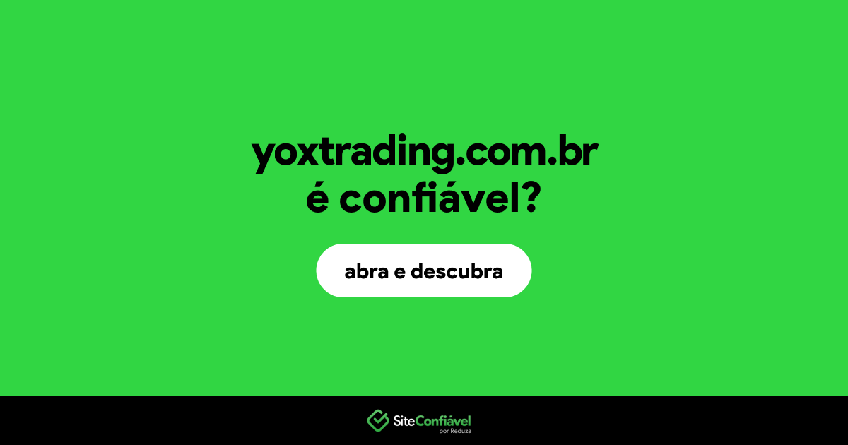 O site yoxtrading.com.br é confiável?