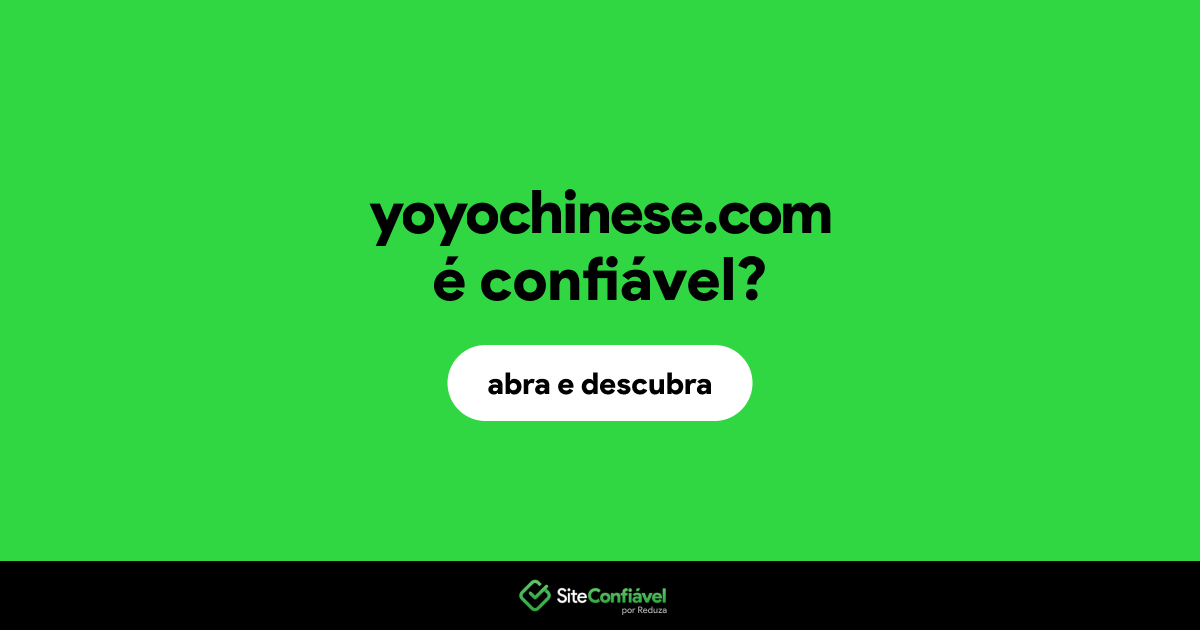 O site yoyochinese.com é confiável?