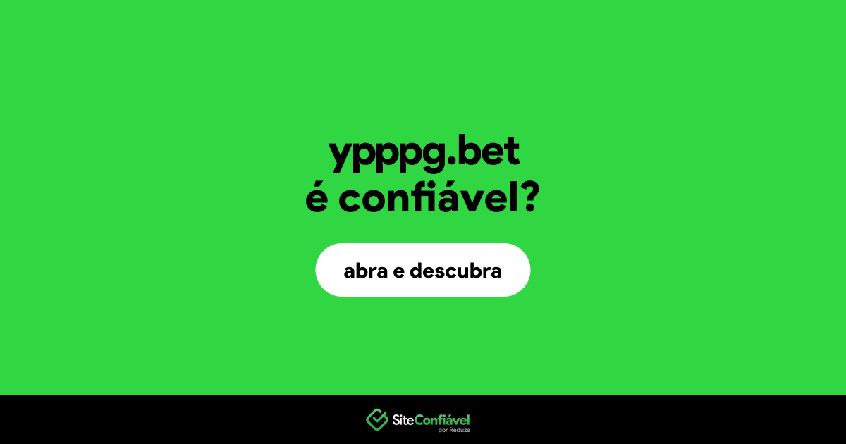 O site ypppg.bet é confiável?