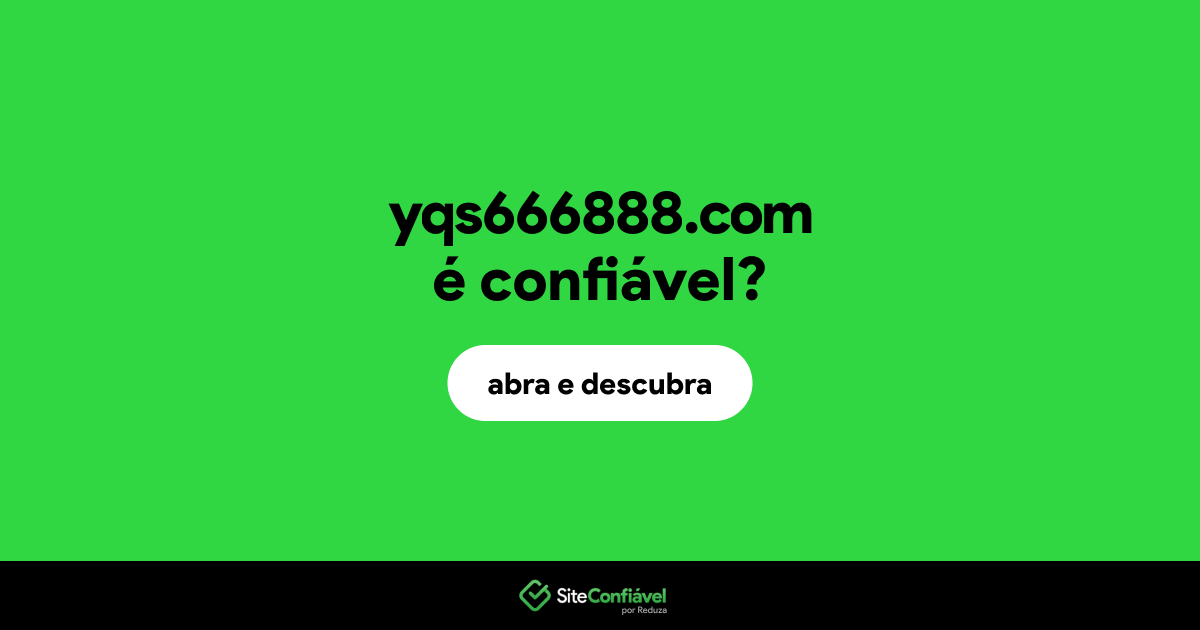 O site yqs666888.com é confiável?