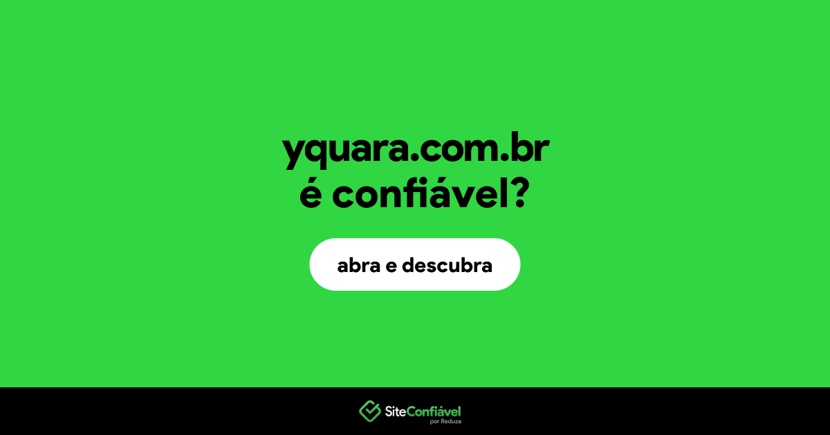 O site yquara.com.br é confiável?