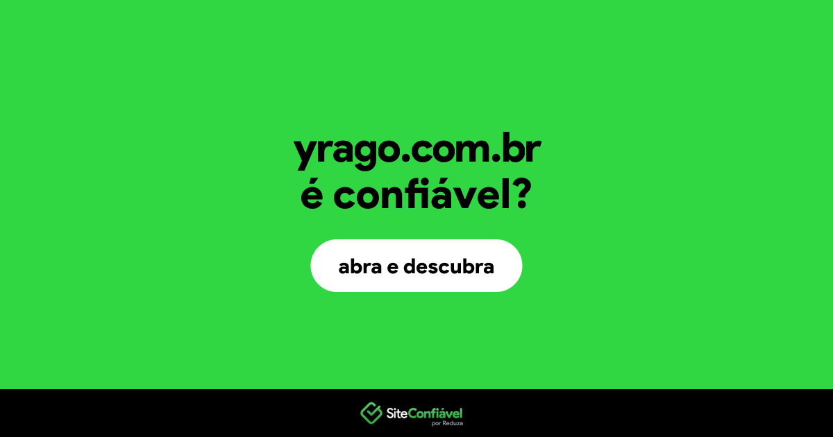 O site yrago.com.br é confiável?
