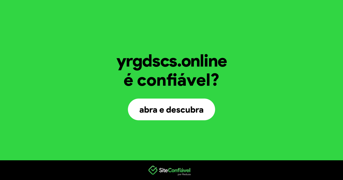 O site yrgdscs.online é confiável?