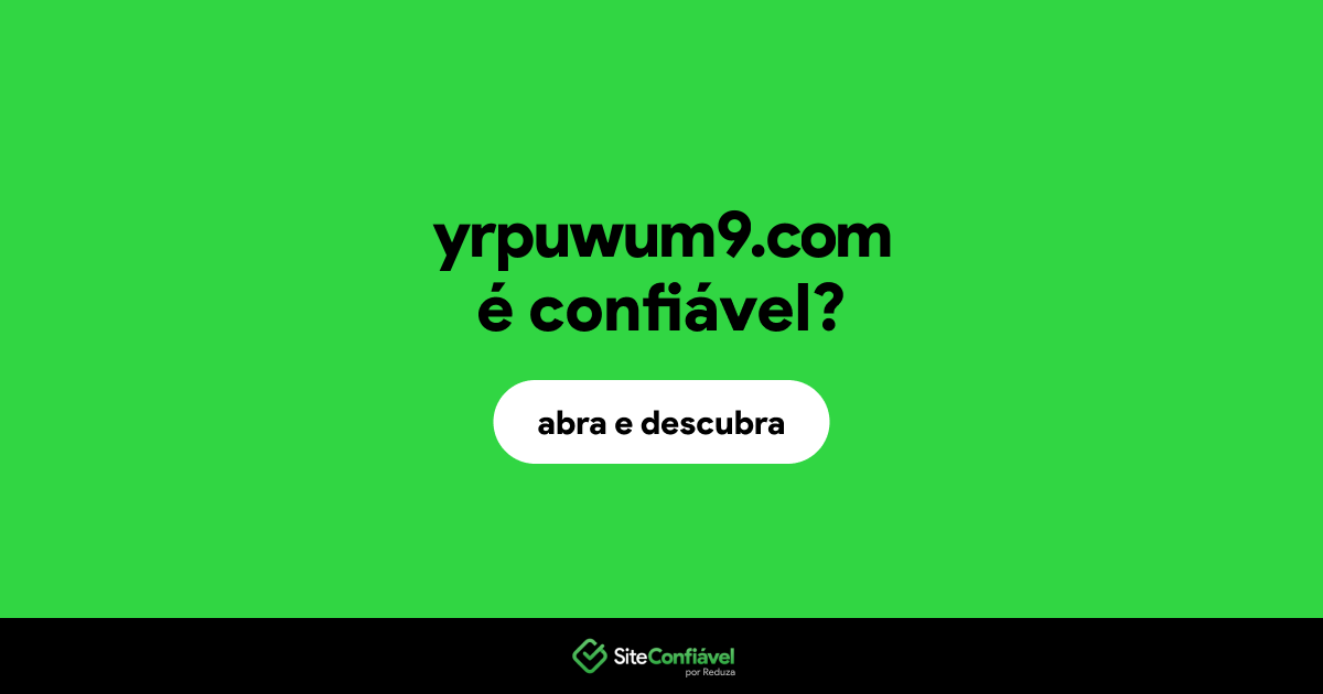 O site yrpuwum9.com é confiável?