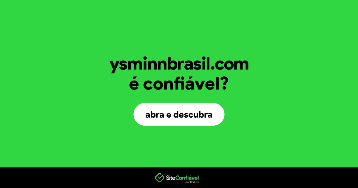 O site ysminnbrasil.com é confiável?