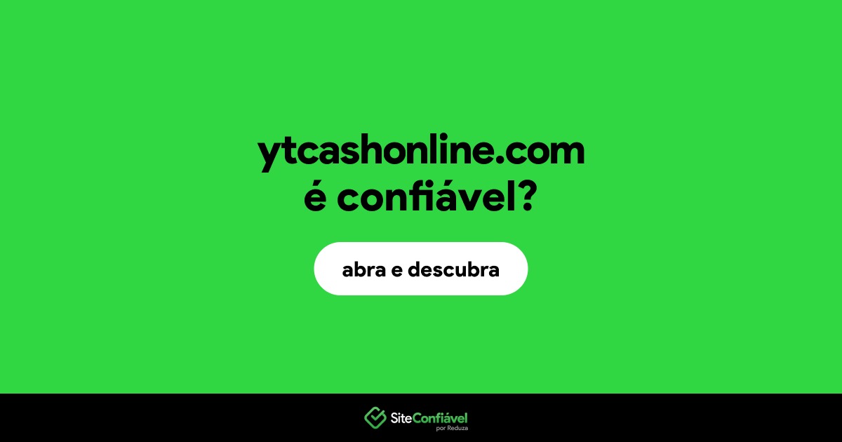 O site ytcashonline.com é confiável?