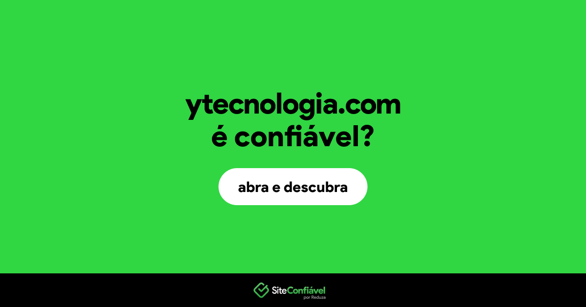 O site ytecnologia.com é confiável?