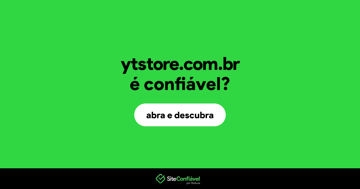 O site ytstore.com.br é confiável?
