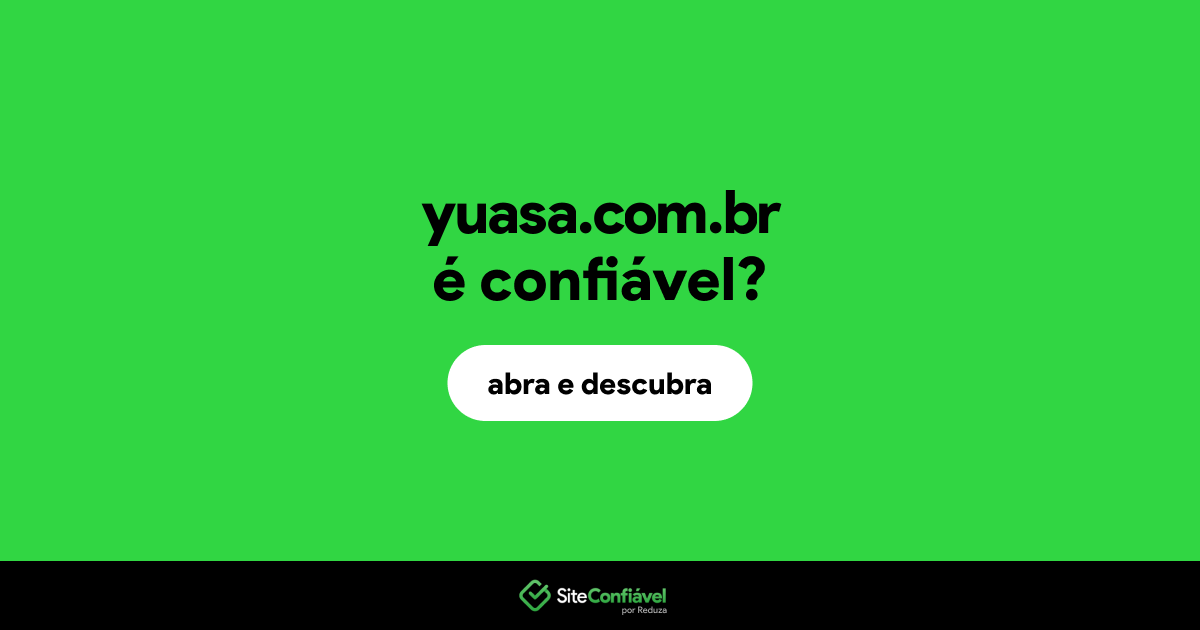 O site yuasa.com.br é confiável?