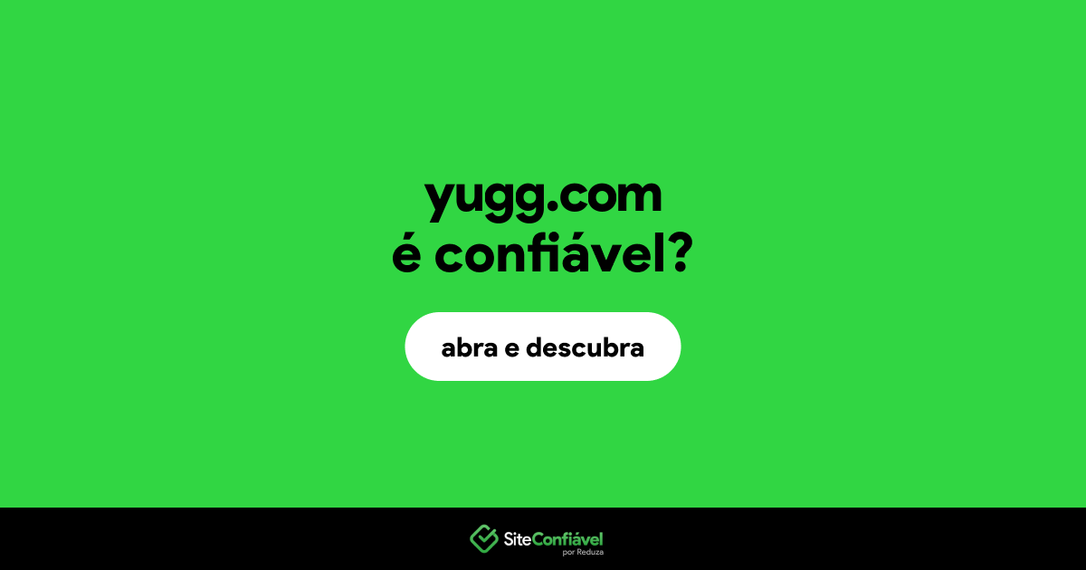 O site yugg.com é confiável?