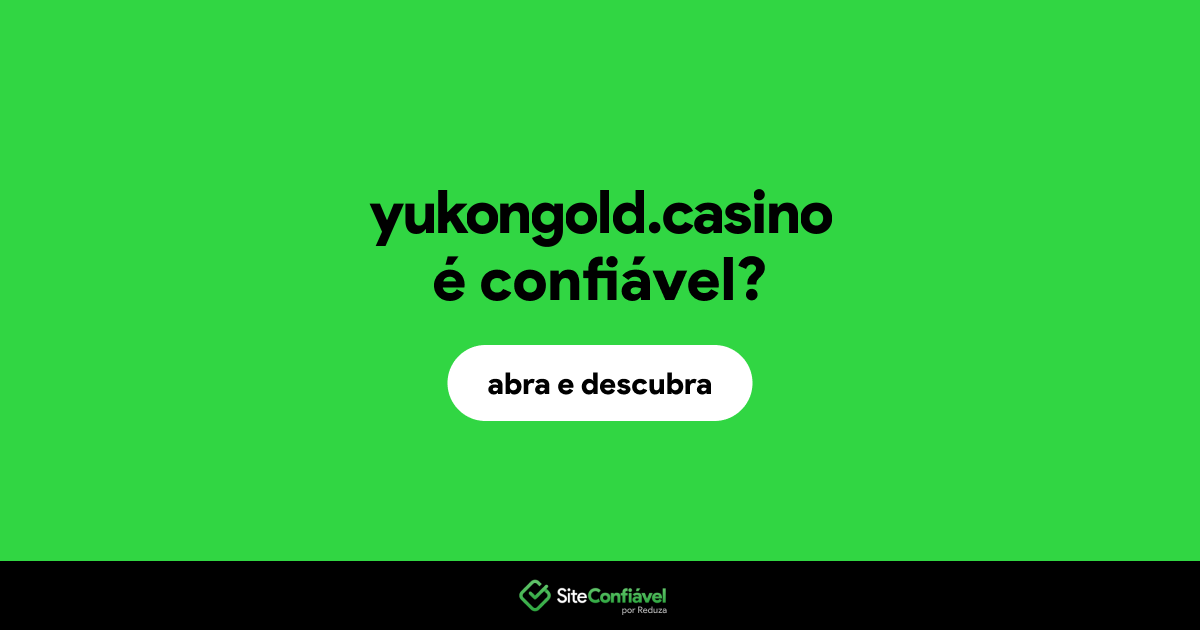 O site yukongold.casino é confiável?