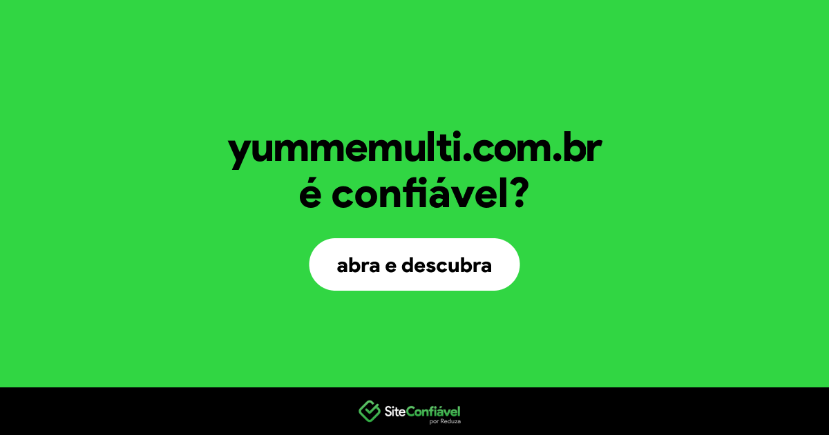 O site yummemulti.com.br é confiável?