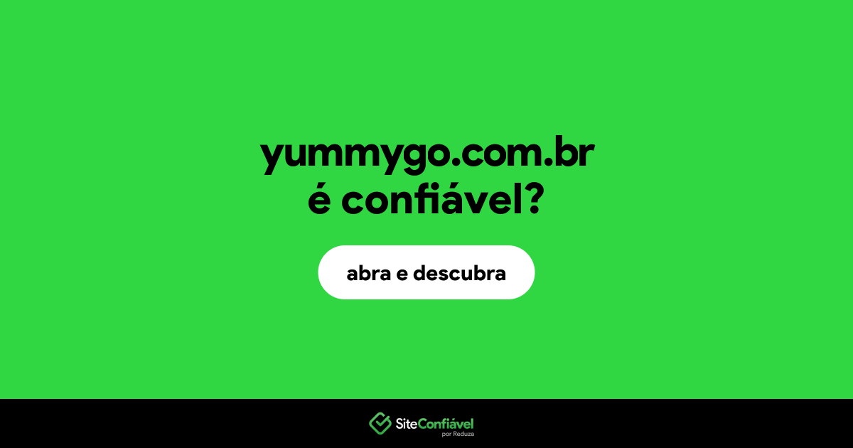 O site yummygo.com.br é confiável?