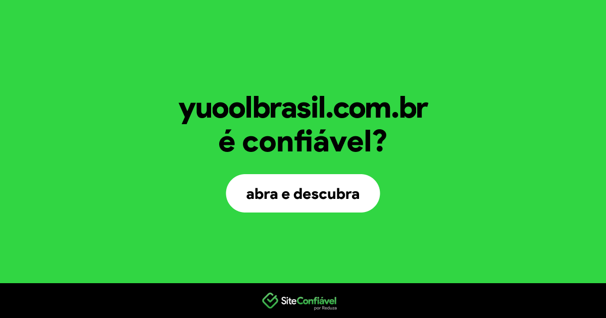 O site yuoolbrasil.com.br é confiável?