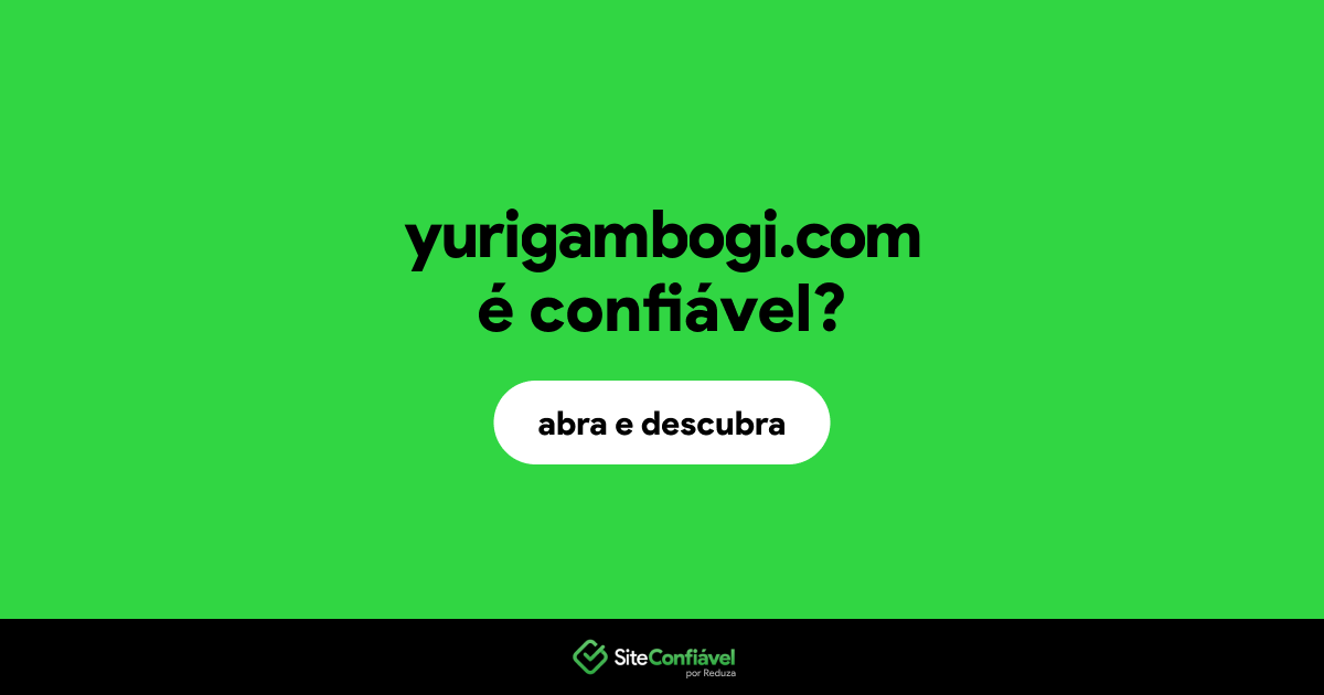 O site yurigambogi.com é confiável?