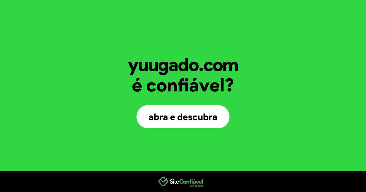 O site yuugado.com é confiável?
