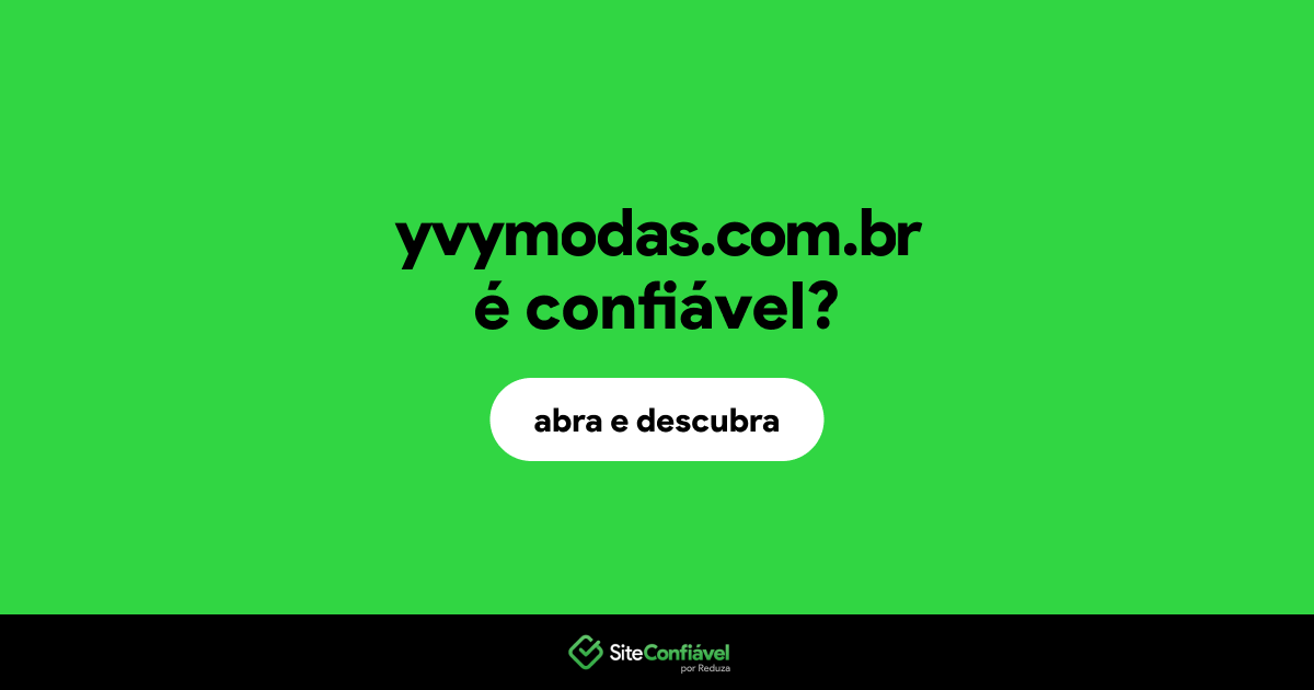 O site yvymodas.com.br é confiável?