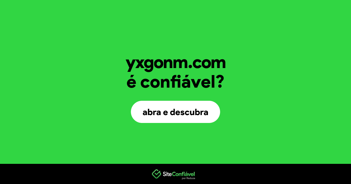 O site yxgonm.com é confiável?