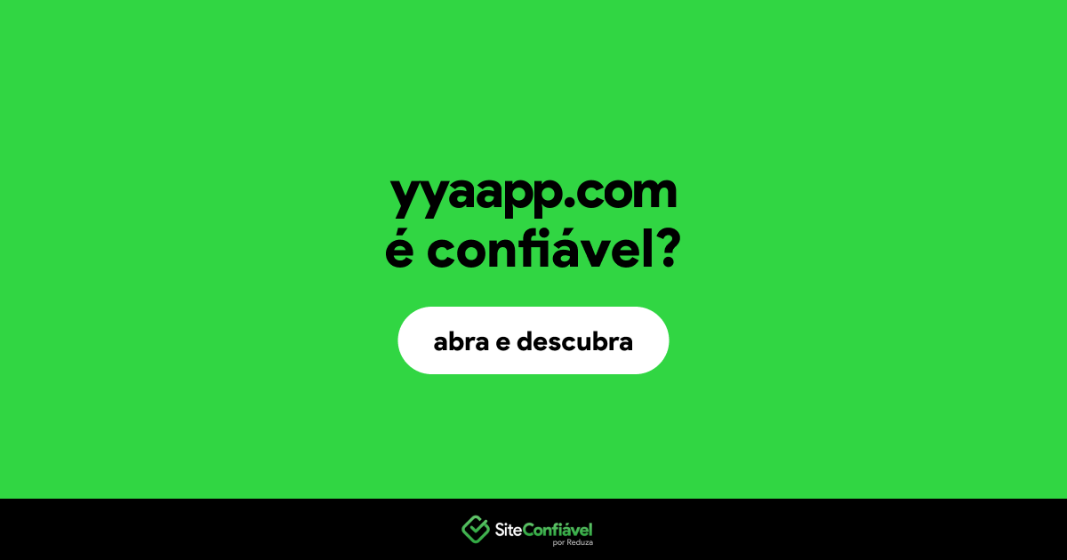 O site yyaapp.com é confiável?