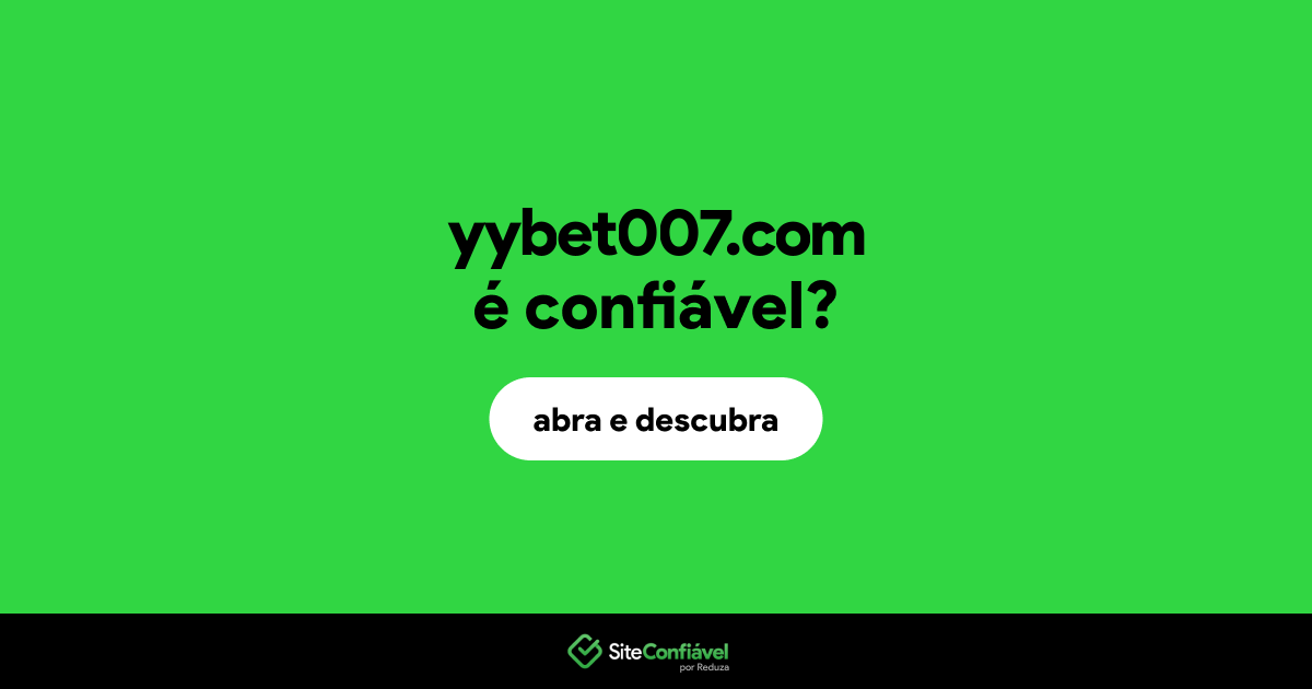 O site yybet007.com é confiável?