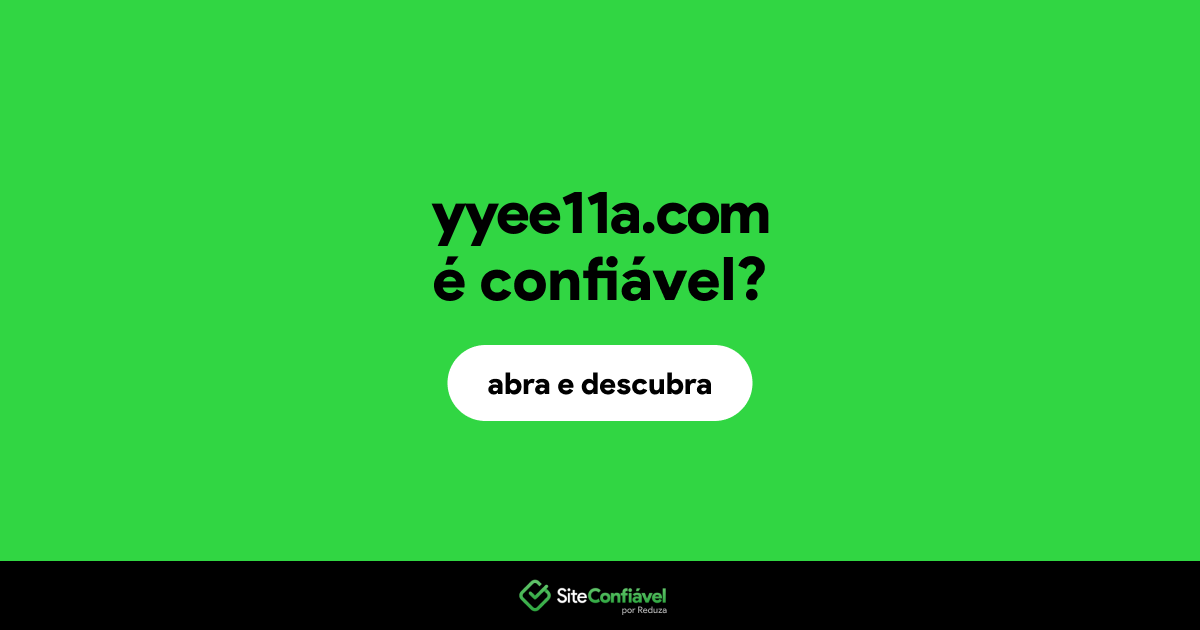O site yyee11a.com é confiável?